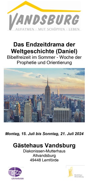 Flyer Bibelfreizeit Das Endzeitdrama der Weltgeschichte Juli 2024